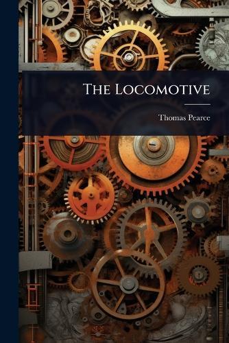 The Locomotive  by Thomas Pearce at Abbey's Bookshop, 