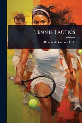 Tennis Tactics  by Raymond Demorest Little at Abbey's Bookshop, 