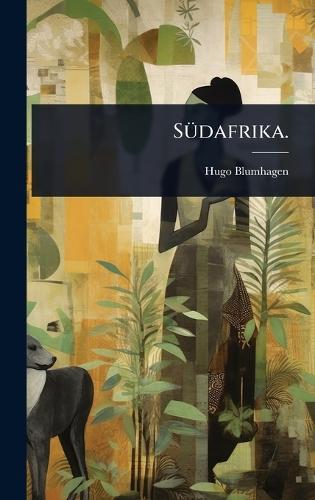 SÃ1/4dafrika.  by Hugo Blumhagen at Abbey's Bookshop, 