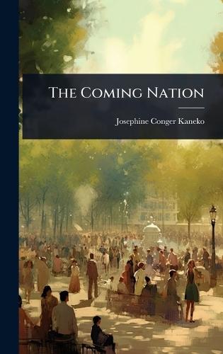 The Coming Nation  by Josephine Conger Kaneko at Abbey's Bookshop, 