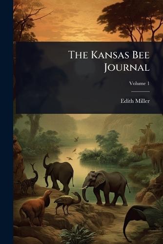 The Kansas Bee Journal  by Edith Miller at Abbey's Bookshop, 
