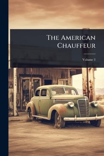 The American Chauffeur  by Anonymous at Abbey's Bookshop, 