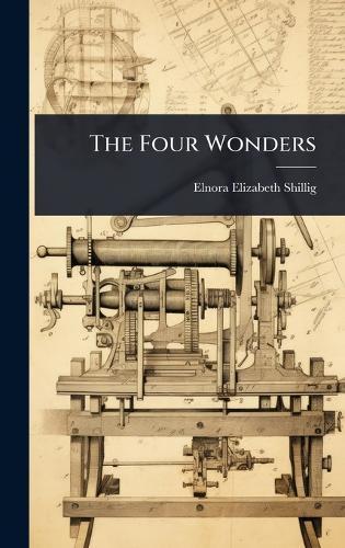 The Four Wonders  by Elnora Elizabeth Shillig at Abbey's Bookshop, 