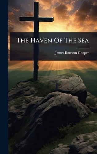 The Haven Of The Sea  by James Ransom Cooper at Abbey's Bookshop, 