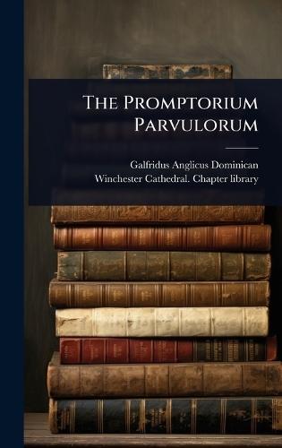 The Promptorium Parvulorum  by Galfridus Anglicus Dominican (Friar) at Abbey's Bookshop, 