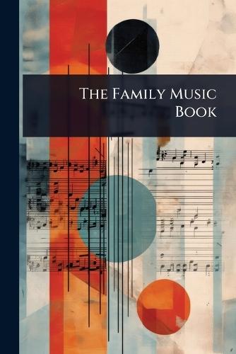 The Family Music Book  by Anonymous at Abbey's Bookshop, 