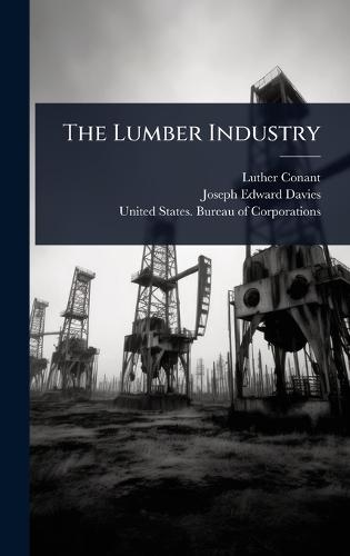 The Lumber Industry  by Luther Conant at Abbey's Bookshop, 