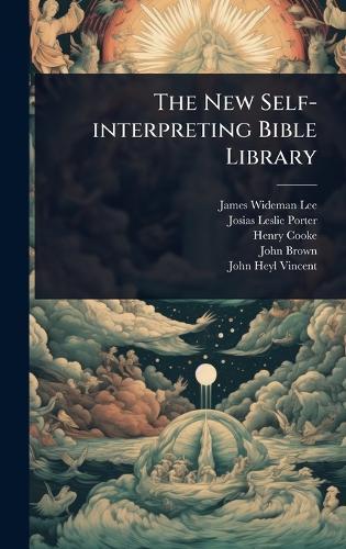 The New Self-interpreting Bible Library  by James Wideman Lee at Abbey's Bookshop, 
