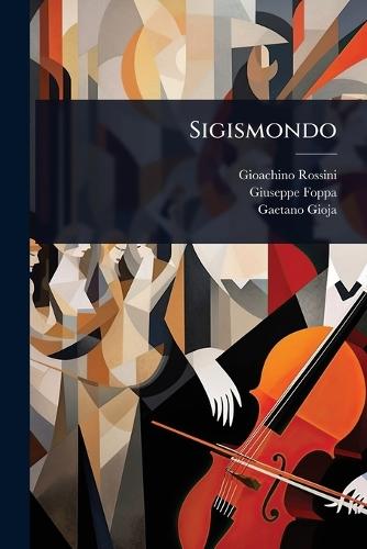 Sigismondo  by Gioachino Rossini at Abbey's Bookshop, 