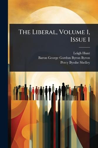 The Liberal, Volume 1, Issue 1  by Leigh Hunt at Abbey's Bookshop, 