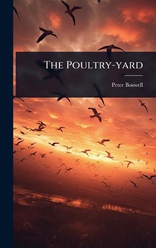 The Poultry-yard  by Peter Boswell at Abbey's Bookshop, 