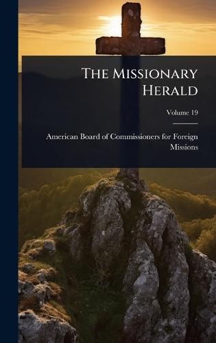 The Missionary Herald  by American Board of Commissioners for F at Abbey's Bookshop, 