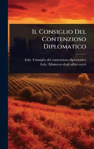 Il Consiglio Del Contenzioso Diplomatico  by Italy Consiglio del Contenzioso Dipl at Abbey's Bookshop, 