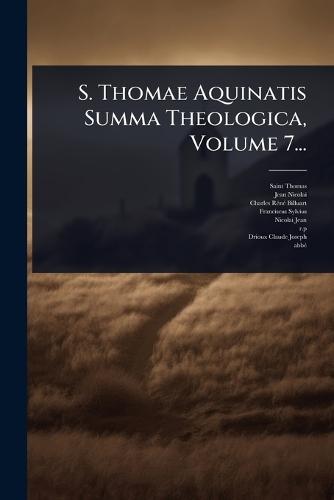 S. Thomae Aquinatis Summa Theologica, Volume 7...  by Saint Thomas (Aquinas) at Abbey's Bookshop, 