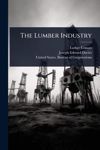 The Lumber Industry  by Luther Conant at Abbey's Bookshop, 