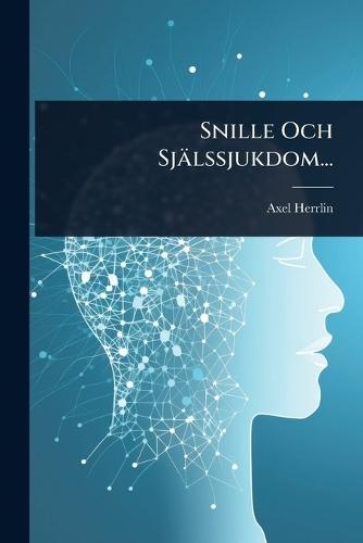 Snille Och Själssjukdom...  by Axel Herrlin at Abbey's Bookshop, 