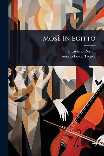 Mosè In Egitto  by Gioachino Rossini at Abbey's Bookshop, 