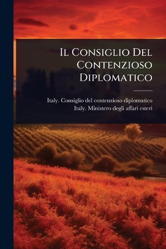 Il Consiglio Del Contenzioso Diplomatico  by Italy Consiglio del Contenzioso Dipl at Abbey's Bookshop, 