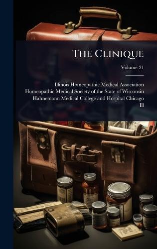 The Clinique  by Illinois Homeopathic Medical Associat at Abbey's Bookshop, 