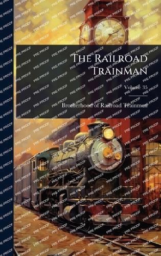 The Railroad Trainman  by Brotherhood of Railroad Trainmen at Abbey's Bookshop, 