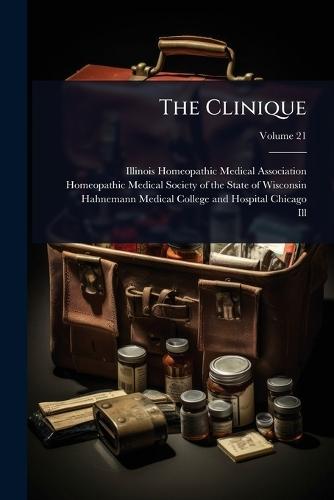 The Clinique  by Illinois Homeopathic Medical Associat at Abbey's Bookshop, 