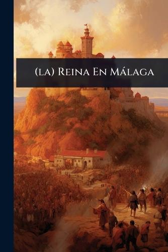 (la) Reina En Màlaga  by Anonymous at Abbey's Bookshop, 