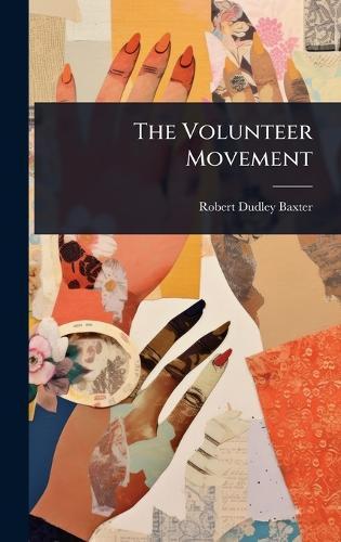 The Volunteer Movement  by Robert Dudley Baxter at Abbey's Bookshop, 