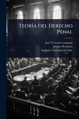 TeorÃ-a Del Derecho Penal  by Josã(c) Victorino Lastarria at Abbey's Bookshop, 