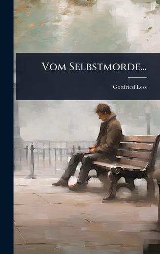 Vom Selbstmorde...  by Gottfried Less at Abbey's Bookshop, 