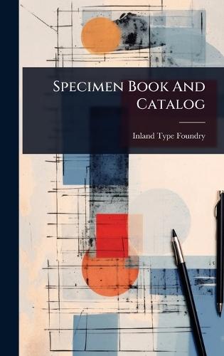 Specimen Book And Catalog  by Inland Type Foundry at Abbey's Bookshop, 