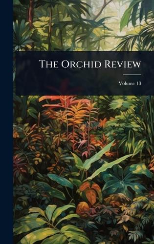 The Orchid Review  by Anonymous at Abbey's Bookshop, 