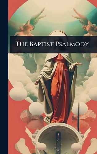 The Baptist Psalmody  by Anonymous at Abbey's Bookshop, 