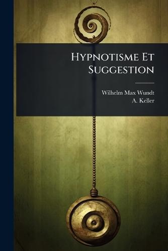 Hypnotisme Et Suggestion  by Wilhelm Max Wundt at Abbey's Bookshop, 