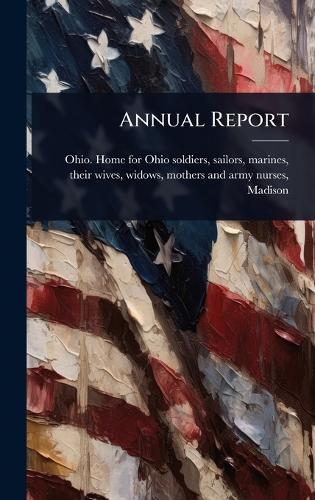 Annual Report  by Sailors Ohio Home for Ohio Soldiers at Abbey's Bookshop, 