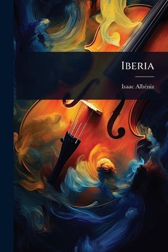 Iberia  by Isaac Albã(c)Niz at Abbey's Bookshop, 