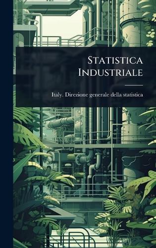 Statistica Industriale  by Italy Direzione Generale Della Stati at Abbey's Bookshop, 
