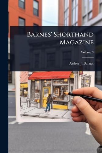 Barnes' Shorthand Magazine  by Arthur J Barnes at Abbey's Bookshop, 
