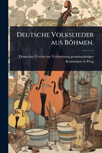 Deutsche Volkslieder aus Böhmen.  by Deutscher Verein Zur Verbreitung Geme at Abbey's Bookshop, 