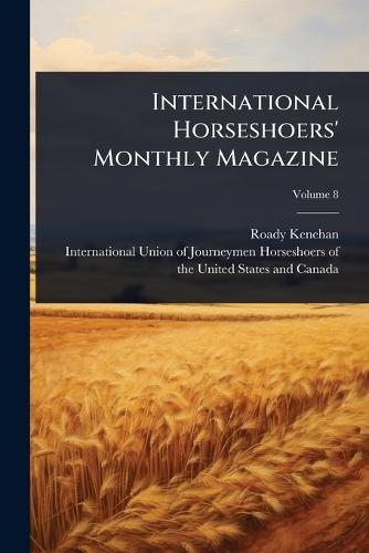 International Horseshoers' Monthly Magazine  by Roady Kenehan at Abbey's Bookshop, 