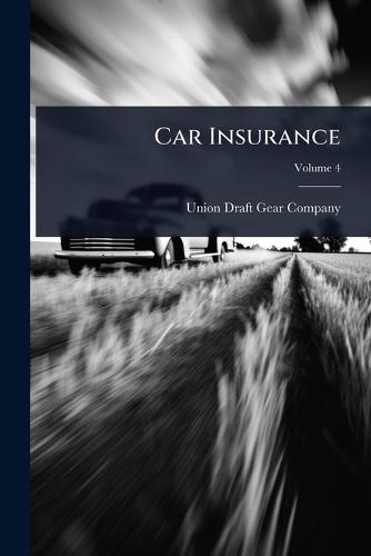 Car Insurance  by Union Draft Gear Company at Abbey's Bookshop, 