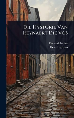 Die Hystorie Van Reynaert Die Vos  by Reynard The Fox at Abbey's Bookshop, 