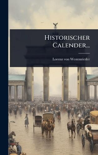 Historischer Calender...  by Lorenz Von Westenrieder at Abbey's Bookshop, 