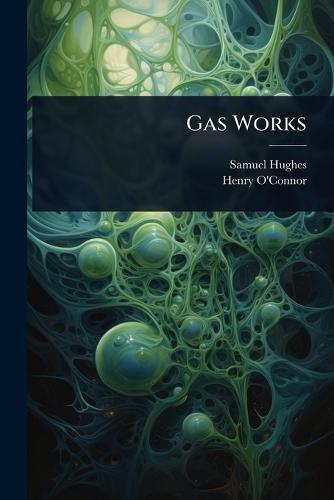 Gas Works  by Samuel Hughes at Abbey's Bookshop, 