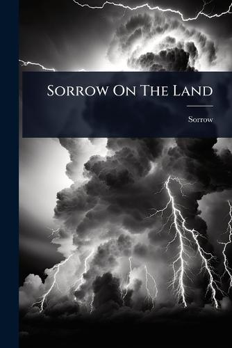 Sorrow On The Land  by Sorrow at Abbey's Bookshop, 
