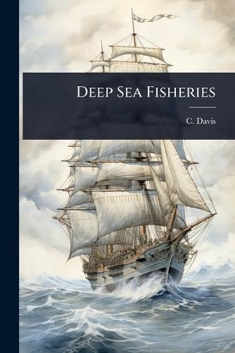 Deep Sea Fisheries  by C Davis at Abbey's Bookshop, 