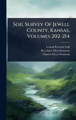 Soil Survey Of Jewell County, Kansas, Volumes 202-214  by Leland Everette Call at Abbey's Bookshop, 