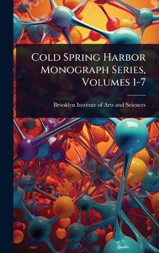 Cold Spring Harbor Monograph Series, Volumes 1-7  by Brooklyn Institute of Arts and Sciences at Abbey's Bookshop, 