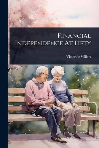 Financial Independence At Fifty  by Victor De Villiers at Abbey's Bookshop, 