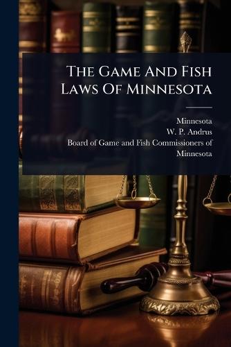 The Game And Fish Laws Of Minnesota  by Minnesota at Abbey's Bookshop, 