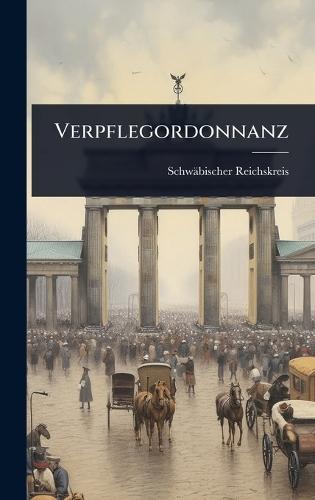 Verpflegordonnanz  by Schwäbischer Reichskreis at Abbey's Bookshop, 